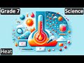 Heat  class 7  science cbse  icse  free tutorial