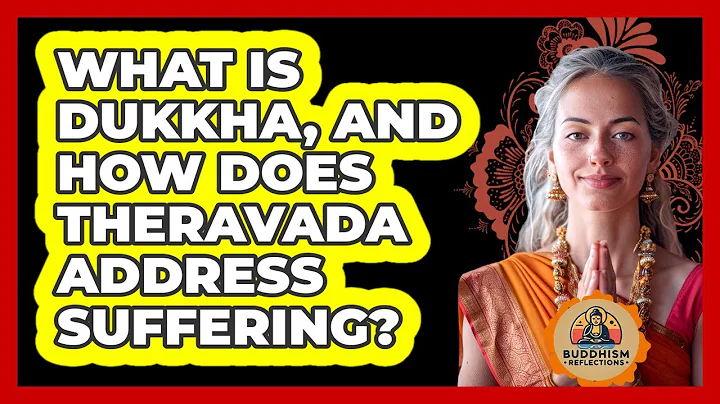 What Is Dukkha, And How Does Theravada Address Suffering? - Buddhism Reflections