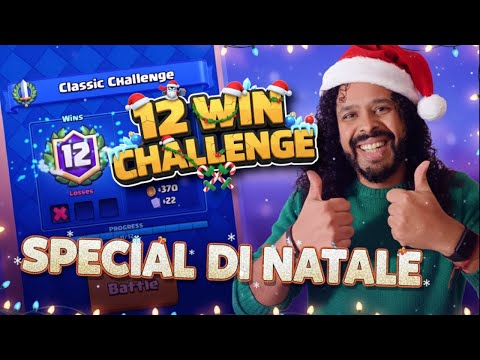 🎁 SPECIAL DI NATALE: 12 WIN in SFIDA CLASSICA + EMOTE GRATIS! 🎄 Clash Royale