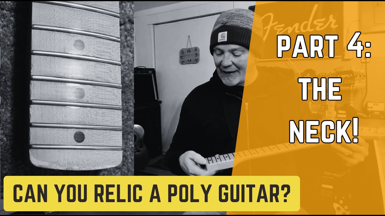 How To Relic A Polyurethane Guitar Neck!