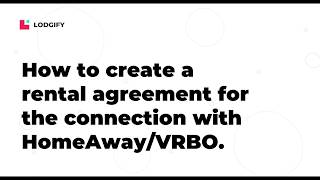 CONNECTIVITY GUIDE - Create a rental agreement for the connection with VRBO