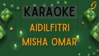 Misha Omar - Aidilfitri [Karaoke]