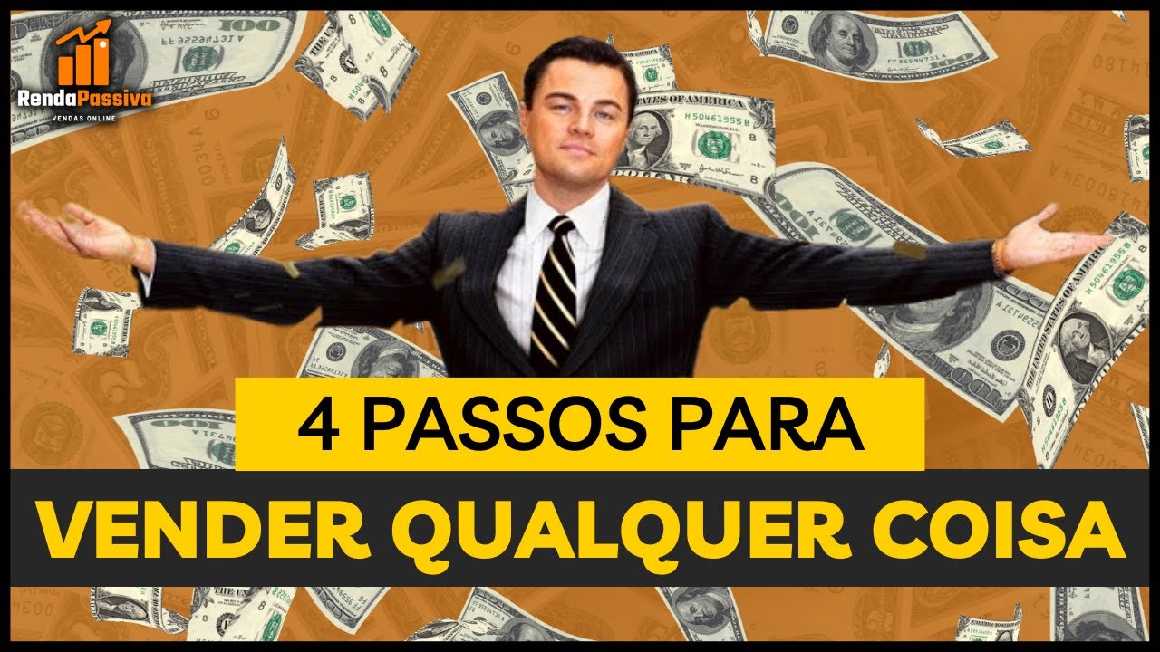 4 PASSOS PARA VENDER QUALQUER COISA EM QUALQUER LUGAR - YouTube