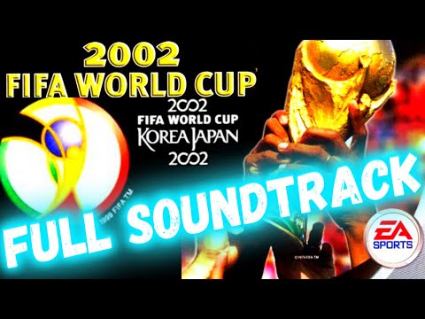 2002 FIFA World Cup Full Soundtrack HQ - YouTube