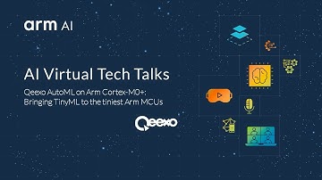 AI Tech Talk: Qeexo AutoML on Arm Cortex-M0+: Bringing TinyML to the tiniest Arm MCUs