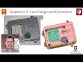 Raspberry Pi Case Design and Fabrication (Video 10)