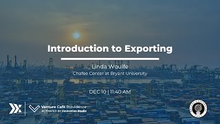 Introduction to Exporting Seminar | Venture Cafe Providence RI