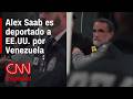 Alex Saab, colaborador de Nicol&aacute;s Maduro, es deportado a EE.UU. por Venezuela
