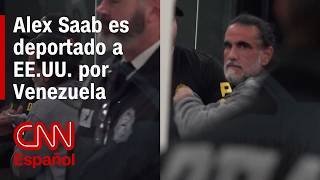 Alex Saab, colaborador de Nicolás Maduro, es deportado a EE.UU. por Venezuela