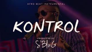 *EXCLUSIVE* "Kontrol" Afrobeat Instrumental | Wizkid x Tekno Type Beat | Prod. by S'Bling