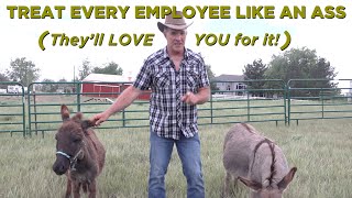 Treat Your Employees Like Asses and Assets: Stop & Start Series - Ep.6