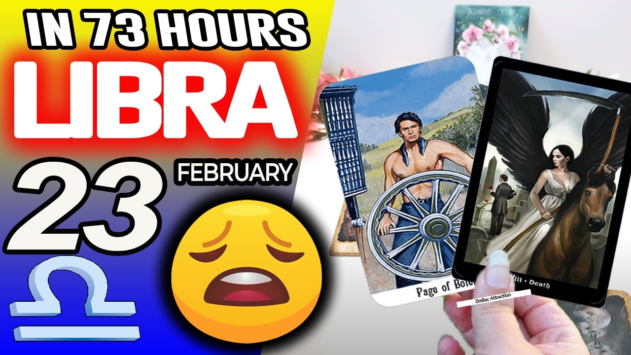 Libra ♎IN 73 HOURS⏳YOUR LIFE WOULD TAKE AN UNEXPECTED TURN😩 horoscope for today FEBRUARY 23 2026 ♎