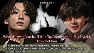 He Wants To Be "Little" Tonight, D@ddy || Oneshot || Taekook ff || Top Kook || vkookff #jkff