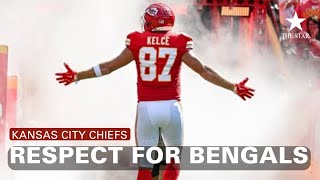 Chiefs' Travis Kelce Explains Why He Has Respect For Bengals After 26-25 Win