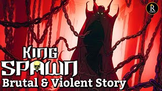 Spawn's VIOLENT War For The Throne! King Spawn BRUTAL & VIOLENT STORY Pt 5