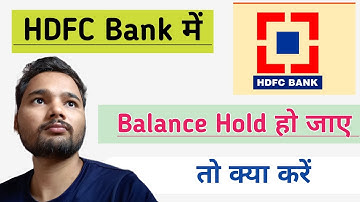 HDFC Bank Me Balance Hold Ho Jaye To Kya Kare