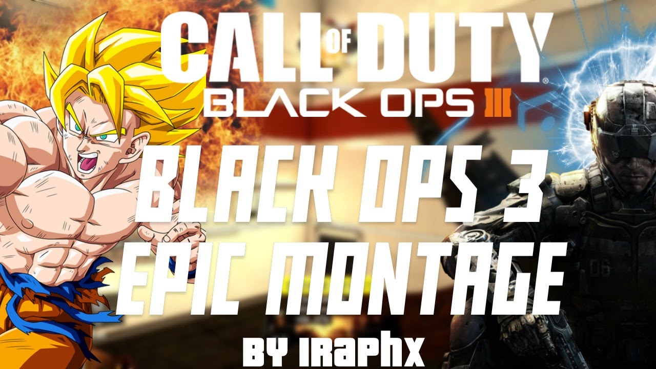 EPIC BLACK OPS 3 MONTAGE! | iRaphi