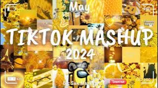 Tiktok Mashup May 💛2024💛 (Not Clean)