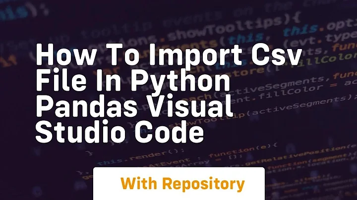 how to import csv file in python pandas visual studio code