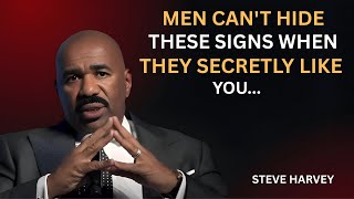 MEN CAN'T HIDE THESE SIGNS WHEN THEY SECRETLY LIKE YOU | Steve Harvey