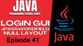 Java Tutorial #41🔴LOGIN SWING GUI | JPASSWORDFIELD | NULL LAYOUT | Tagalog | English | Filipino|2021