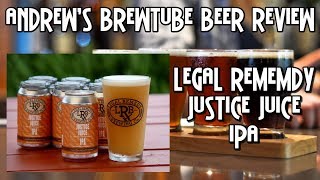 Legal Remedy Justice Juice IPA - Andrew's BrewTube Beer Review #38
