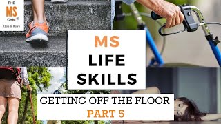 GETTING OFF THE FLOOR - PT5 GLUTE & CORE STRENGTHENING - Exercises for Multiple Sclerosis