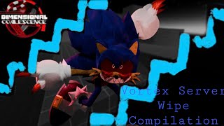 Vortex Server Wipe Compilation -Dimensional Coalesence-