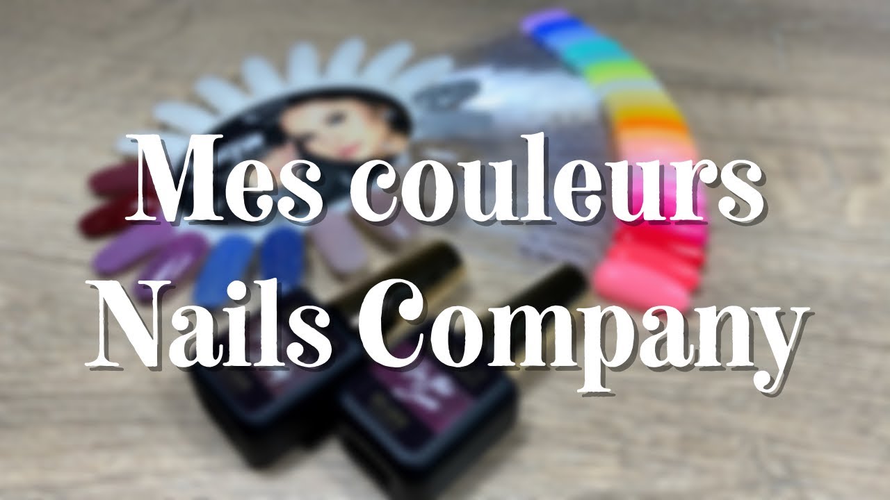 TOUTES mes couleurs en SEMI-PERMANENT Nails Company - SWATCH