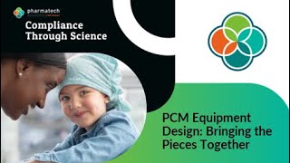 PCM Equipment Design Bringing the Pieces Together