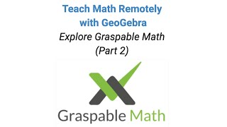 Celebrity Teach Math Remotely with GeoGebra: Explore Graspable Math (Part 2) Wealth