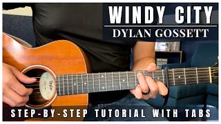 Windy City - Dylan Gossett | Guitar Tutorial + Tabs