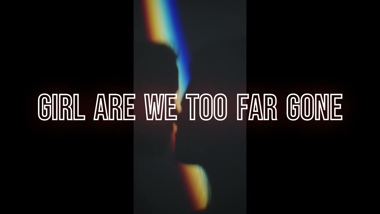 CANCELLED OUT - TOO FAR GONE (LYRICS)