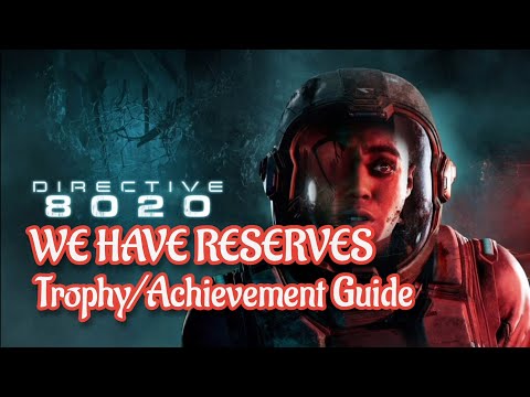 DIRECTIVE 8020 - We Have Reserves Trophy/Achievement Guide