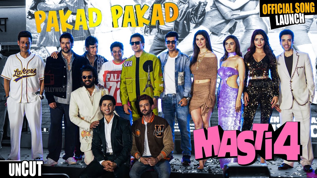 UNCUT - Masti 4 | Pakad Pakad | Officia Song Launch | Riteish Deshmukh, Vivek Obero, Tusshar More