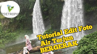 TUTORIAL - Edit Foto Air Terjun Bergerak