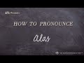How to Pronounce Alas (Real Life Examples!)