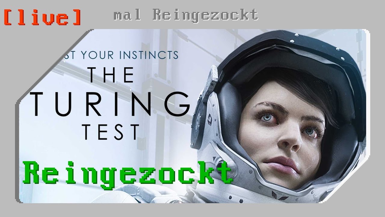 Mal Reingezockt Stream - The Turing Test - [ger] [60fps] [blind] [gameplay] [blind]