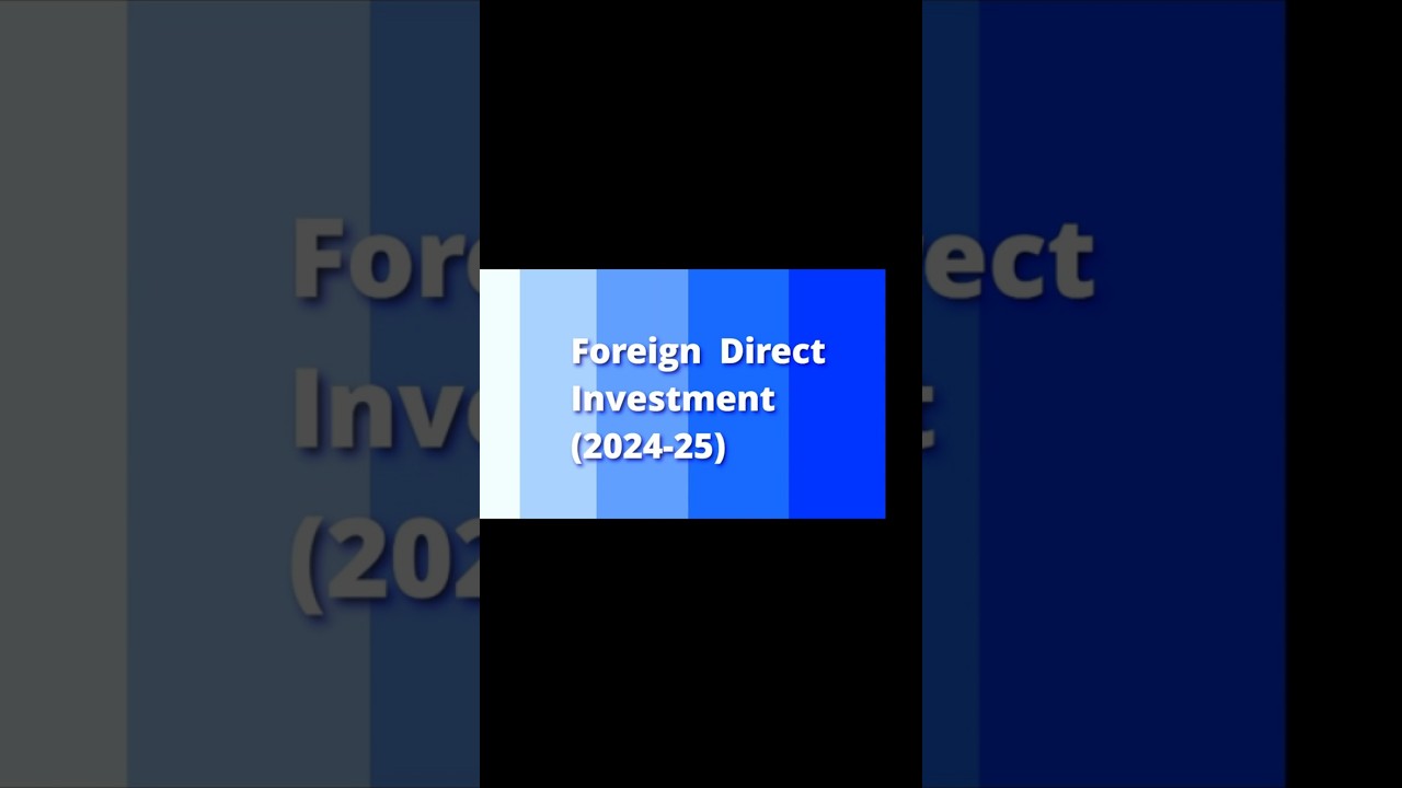 FDI Breakdown | RBI's Annual Report 2024-25 
