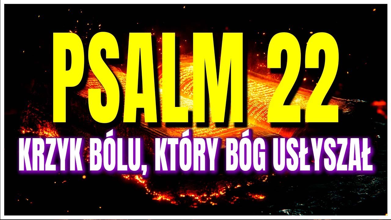 PSALM 22: W 10 MINUT Bóg PRZEMIENI Twoje Cierpienie! Twój Krzyk Bólu ZAMIENI SIĘ w Chwałę!