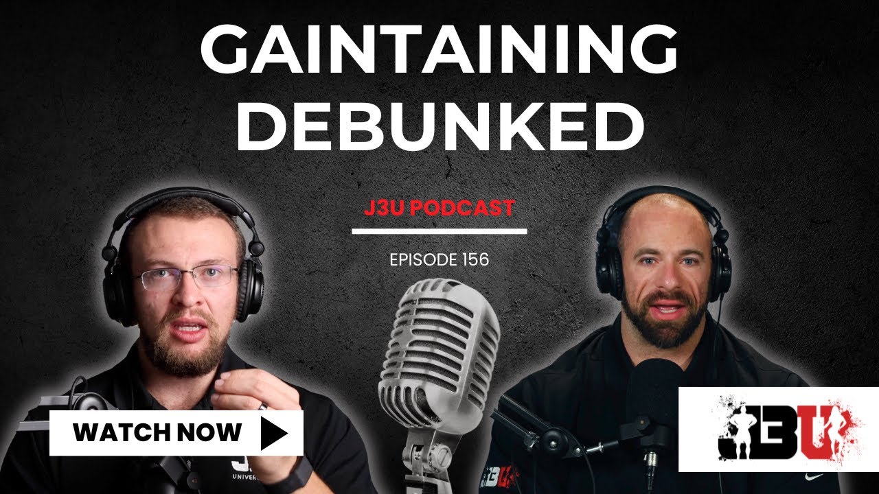 Gaintaining Debunked - J3U Podcast // Eps.156