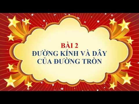 Video Toán học lớp 9 - Bài 2 - Đường kính và dây của đường... - youtube