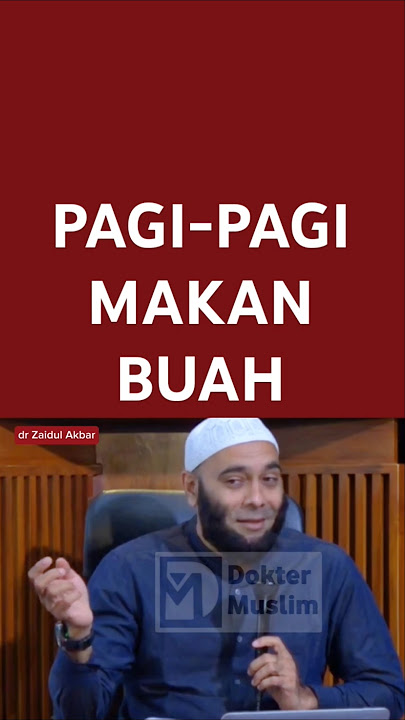 PAGI - Pagi ITU makan buah - dr Zaidul Akbar