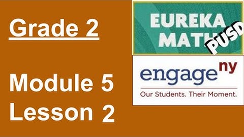 EngageNY/Eureka Math Grade 2 Module 5 Lesson 2