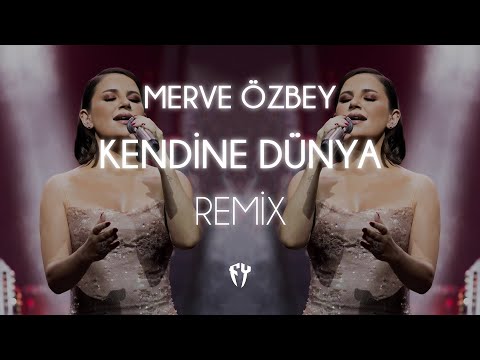 Merve Özbey Kendine Dünya Fatih Yılmaz Remix Yeni Bir Ten Eskiyi Yırtar