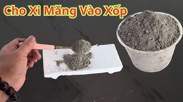 Tôi Sống 40 Năm Giờ Mới Biết Bí Mật Này. Chỉ Cần Cho Xi Măng Vào Xốp Hiệu Quá Rất Kinh Ngạc