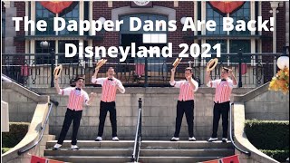 Disneyland 2021: The Dapper Dans Are Back and Better Than Ever!