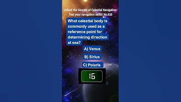 Unlock the Secrets of Celestial Navigation: Test Your Navigation Skills! No.010