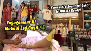 Lag gayi Engagement ki mhendi 😍❤️ || last minute me outfit ready hua 😳