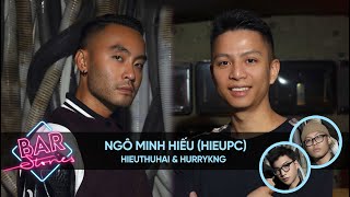 Hieupc: “The hardest thing is to be honest with yourself | BAR STORIES EP.36